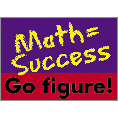 Math = Success Go Figure